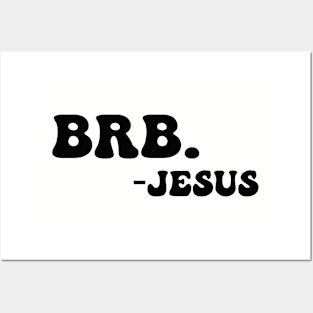 BRB Jesus Christian Religious Funny Easter Spiritual Posters and Art